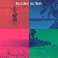 Classic Saxophone Bossa Nova - Vibe for Tropical Getaways - Bossa Nova Jazz Beats