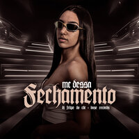 Fechamento - MC DESSA & DJ Felipe do CDC