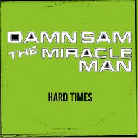 Hartimes (Pt.1) - Damn Sam The Miracle Man & Kenny Dope