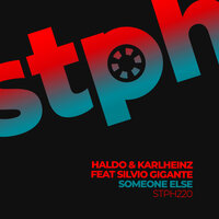 Someone Else - Haldo & Karlheinz & Silvio Gigante