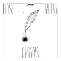 Classic Writers - Micall Parknsun & Mista Flix