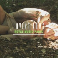 Loving Arms - Royal Music Paris