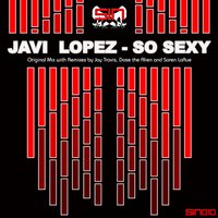 So Sexy - Javi Lopez