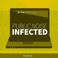 Infected - Public Noise