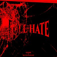 Full of Hate - GXSP & DJ PXCKMANE