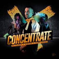 Concentrate - Dj Flash & Singah & Yung Dada