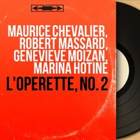 La mascotte: "Tu sais que tu est gentille à croquer ?" - "Sais-tu que ces beaux habits-là" (Bettina, Pippo) - Robert Massard & Genevieve Moizan & Robert Benedetti & Robert Benedetti Orchestra & Robert Benedetti, Robert Benedetti Orchestra, Robert Massard, Geneviève Moizan