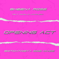 Opening Act - Sheena Rose & Michelle Loffelbein & Switchtwista