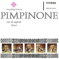 Pimpinone oder Die ungleiche Heirat, TWV 21:15 - Staatskapelle Berlin & Helmut Koch & Reiner Süß & Erna Roscher & Георг Филипп Телеман