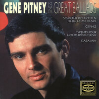Twenty Four Hours From Tulsa - Gene Pitney