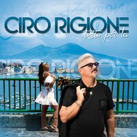 'O tiempo 'ncuollo a te - Ciro Rigione