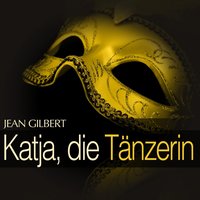 Katja, die Tänzerin: Act I - " Papa, warst Du nicht auch einmal jung " - Franz Marszalek & Kölner Rundfunkorchester & Franz Fehringer & Maria Mucke & Peter René Körner & Ursula Kerp