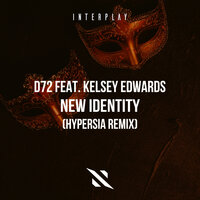 New Identity - D72 & Kelsey Edwards & Hypersia