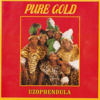Uzophendula - Pure Gold