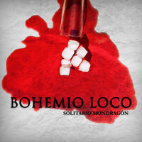 Bohemio Loco - Solitario Mondragon