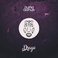 Drago - Zuma Dionys