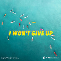I Won't Give Up - Rayman Rave & Ya-Ya