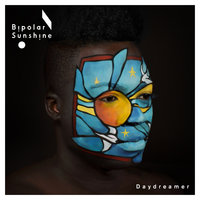 Daydreamer - Bipolar Sunshine & GRYFFIN