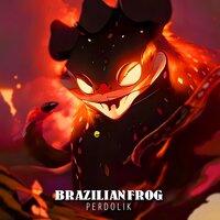 BRAZILIAN FROG - PERDOLIK