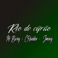 Rio de Cifrão - Jimoney & MC Bariny & Chanddon