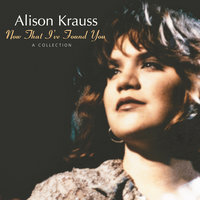 I Will - Alison Krauss & Tony Furtado