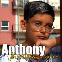 Miettete cu' mme - Anthony