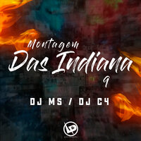 Montagem das Indiana 9 - Dj Ms & DJ C4