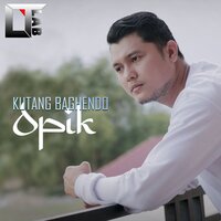 Kutang Baghendo - Opik
