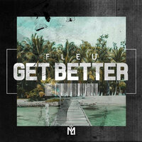 Get better - Fleu