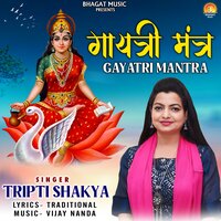 Gayatri Mantra - Tripti Shakya
