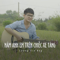 Năm Anh Em Trên Chiếc Xe Tăng - Lương Gia Huy