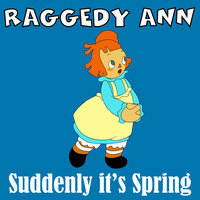 Raggedy Anne: Suddenly It's Spring - Classic Cartoons & Famous Studio Cartoons