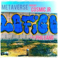 METAVERSE - Cosmic Jr. & Lofigo & Philieano