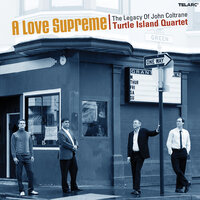 A Love Supreme: Resolution - Turtle Island Quartet