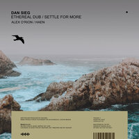 Ethereal Dub - Dan Sieg & Alex O'Rion