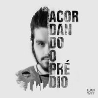 Acordando o Prédio - Luan Santana