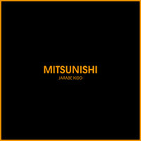 Mitsunishi - Jarabe Kidd