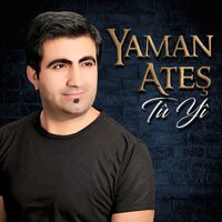 Yare Şirine - Yaman Ateş