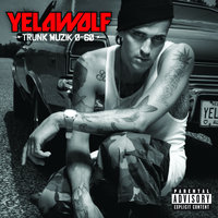 Love Is Not Enough - Yelawolf