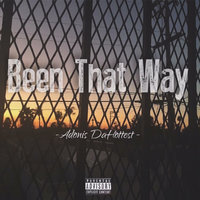 Been That Way - Adonis DaHottest
