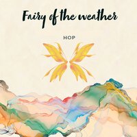 Fairy of the weather - Hop