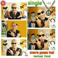 Mere Paas Hai Mutual Fund - Baba Sehgal
