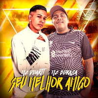 Seu Melhor Amigo - MC DUARTT & MC Buraga