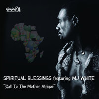 Call to the Mother Afrique - Spiritual Blessings