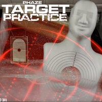 Target Practice - PHAZE