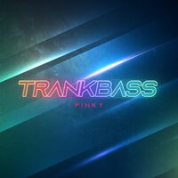Trankbass - Pinky