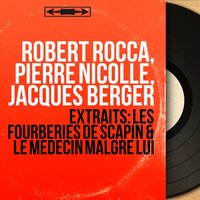 Le médecin malgré lui : Acte II, scène 1 - ROBERT ROCCA & Jacques Berger & Pierre Nicolle & Dilan & Alexandre Rignault & Robert Tenton