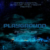 Playground - Mark Digital & Royale