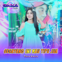 Sesayang Ini Kau Tipu Jua - Tiara Amora & Omega Music