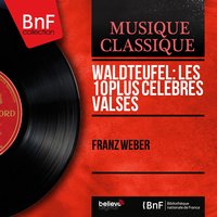 Pluie de diamants, Op. 160 - Franz Weber & Franz Weber Orchestra & Franz Weber Orchestra, Franz Weber & Эмиль Вальдтейфель